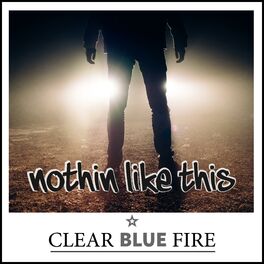 Clear Blue Fire