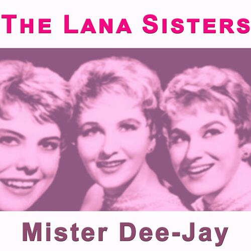 The Lana Sisters: albums, songs, playlists | Listen on Deezer