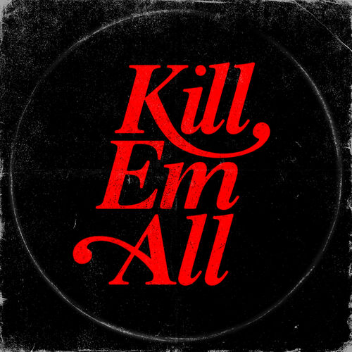 Kill em All: albums, songs, playlists