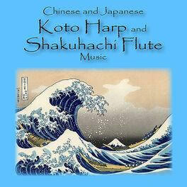 Artist picture of Chinese and Japanese Koto Harp and Shakuhachi Flute Music