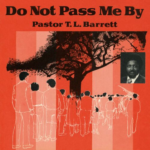 Pastor T.L. Barrett and the Youth for Christ Choir: albums, songs