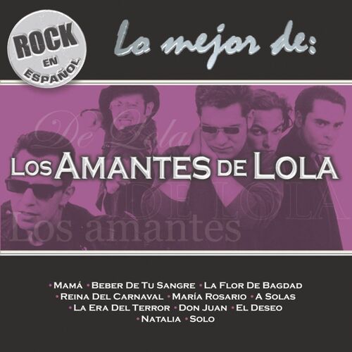 Los Amantes De Lola: álbuns, músicas, playlists | Ouvir no Deezer
