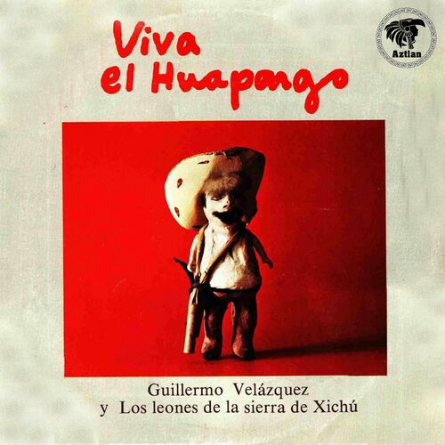 Guillermo Velazquez y los Leones de la Sierra de Xichu: música, canciones,  letras | Escúchalas en Deezer