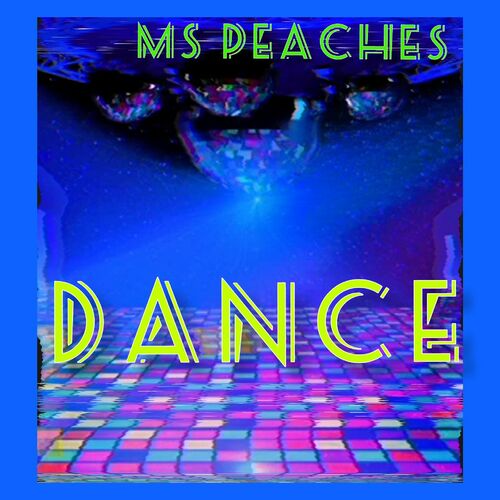 Ms. Peaches - Dance (Radio Version) MP3 Download & Lyrics