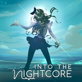 Into The Nightcore
