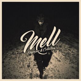 Mell Albums Nummers Afspeellijsten Luister Op Deezer Mell Albums Nummers Afspeellijsten Luister Op Deezer