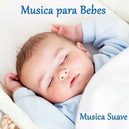 Musica Para Bebes Albums Songs Playlists Listen On Deezer