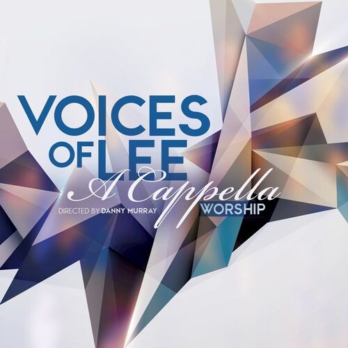 Voices Of Lee: albums, songs, playlists | Listen on Deezer