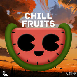 Chill Fruits Music