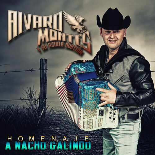 Alvaro Montes y Su Aguila Norteña: música, canciones, letras | Escúchalas  en Deezer