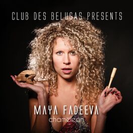 Artist picture of Club des Belugas pres. Maya Fadeeva