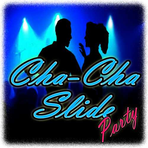 Cha Cha Slide Party Deezer