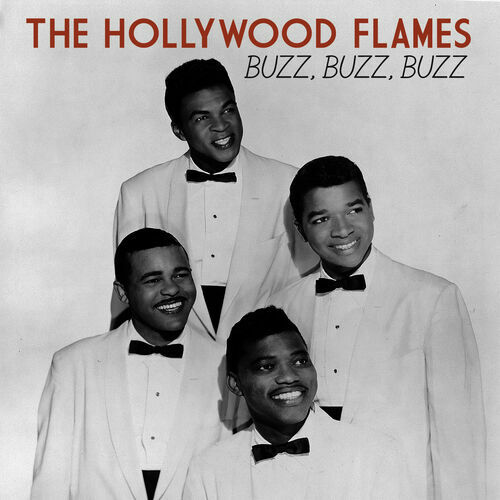 The Hollywood Flames: albums, songs, playlists | Listen on Deezer