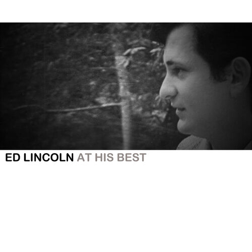 Ed Lincoln: albums, songs, playlists | Listen on Deezer