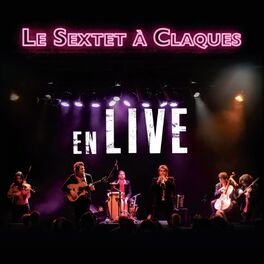 Le Sextet à Claques