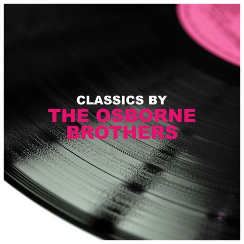 The Osborne Brothers: albums, songs, playlists | Listen on Deezer