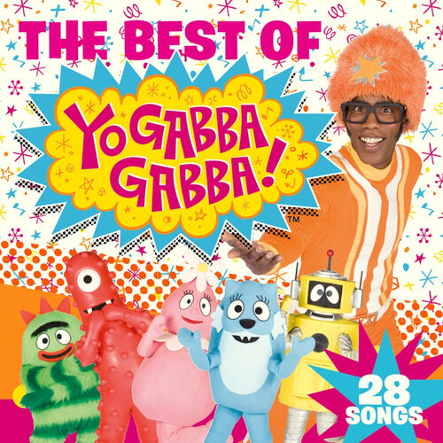 Yo Gabba Gabba: albums, songs, playlists