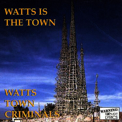 Watts Town Criminals: albums, songs, playlists | Listen on Deezer