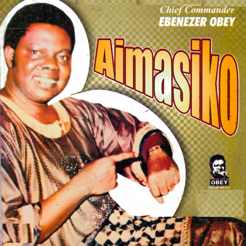 Chief Commander Ebenezer Obey albums, songs, playlists Listen on Deezer