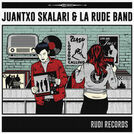 Juantxo Skalari & La Rude Band