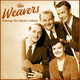 The Weavers: albums, songs, playlists | Listen on Deezer