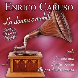 Enrico Caruso albums songs playlists Listen on Deezer