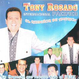 Artist picture of Tony Rosado Internacional Pacífico