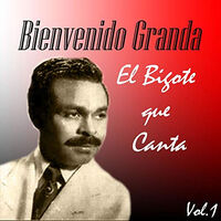 Bienvenido Granda - 15 Grandes Exitos (Disco Completo) 