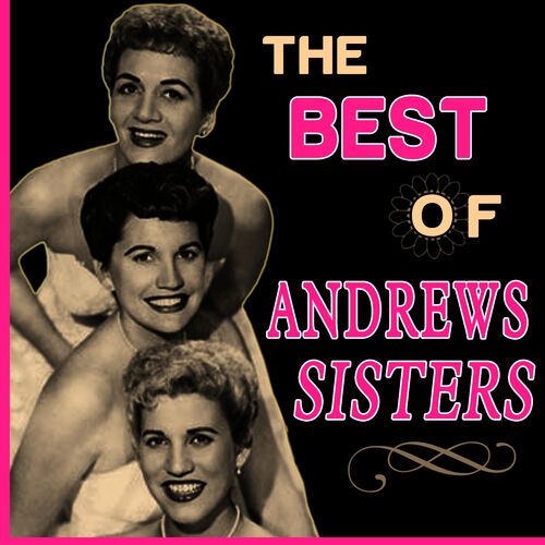 Andrews Sisters: música, letras, canciones, discos | Escuchar en Deezer