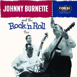 Artist picture of Johnny Burnette & The Rock 'N' Roll Trio