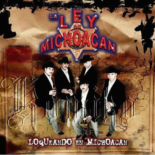 La Ley De Michoacan Mis Ultimos Deseos La Ley De Michoacan: música, canciones, letras | Escúchalas en Deezer