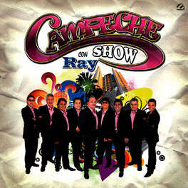 Campeche Show De Ray Albumes Canciones Playlists Escuchar En Deezer