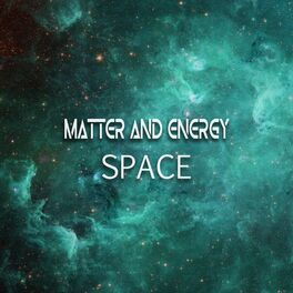 Artist picture of Matter and Energy