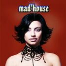 Mad\'House
