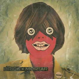 Artist picture of Brick + Mortar