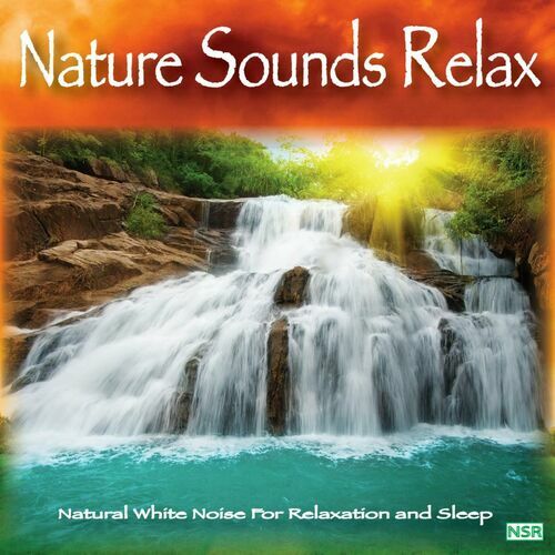 Nature Sounds Relax: albums, songs, playlists | Listen on Deezer