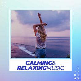 Album cover of Calming & Relaxing Music