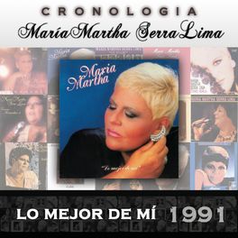 Album cover of María Martha Serra Lima Cronología - Lo Mejor de Mí (1991)