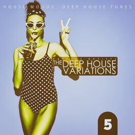 Album cover of The Deep House Variations, Vol. 5