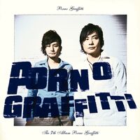 Porno Graffitti - Porno Graffitti: letras de canciones | Deezer