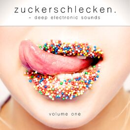 Album cover of Zuckerschlecken, Vol. 1 - Deep Electronic Sounds