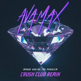 Album cover of Maybe You’re The Problem (Crush Club Remix)