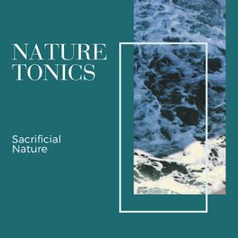 Album cover of Nature Tonics - Sacrificial Nature