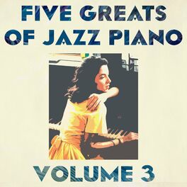 Album cover of Five Greats of Jazz Piano, Vol. 3