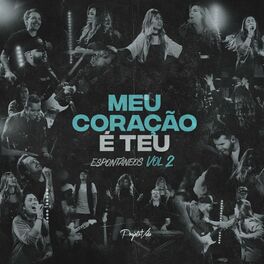 Album cover of Meu Coração É Teu, Espontâneos, Vol. 2