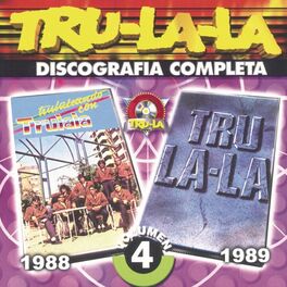 Album cover of Tru La La Discografia Completa Volumen 4