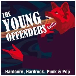 Album cover of The Young Offenders - Hardcore, Hardrock, Punk & Pop