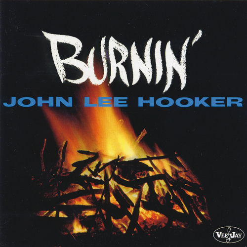 John Lee Hooker Burnin