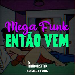 Album cover of Mega Funk Então Vem