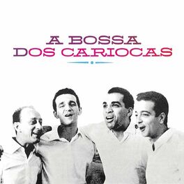 Album cover of A Bossa Dos Cariocas (Remastered)